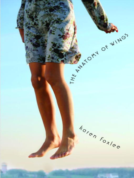 Title details for The Anatomy of Wings by Karen Foxlee - Available
